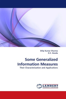 Dilip Kumar Sharma (u. a.) | Some Generalized Information Measures | Taschenbuch
