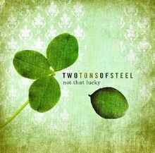 Not That Lucky von Two Tons of Steel | CD | Zustand gut