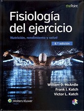 FISIOLOGIA DEL EJERCICIO: NUTRICION, RENDIMIENTO Y SALUD By Mcardle Bs William
