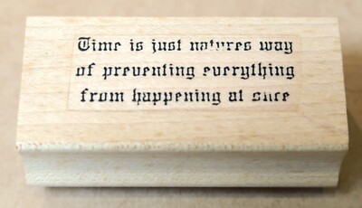 SOMETHING DIFFERENT 1992 RUBBER STAMP TIME IS NATURE'S WAY...