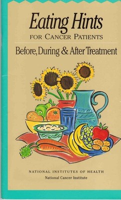 Eating Hints For Cancer Patients: Before, During & After Treatment