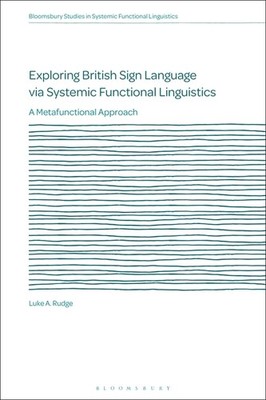 Exploring British Sign Language Via Systemic Functional Ling...