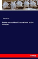 Refrigerators And Food Preservation In Foreign Countries Anonymus
