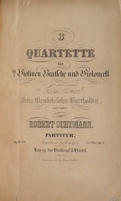 Robert SCHUMANN / Op 41 nos 1 and 2 3 Quartette für 2 Violinen Bratsche und
