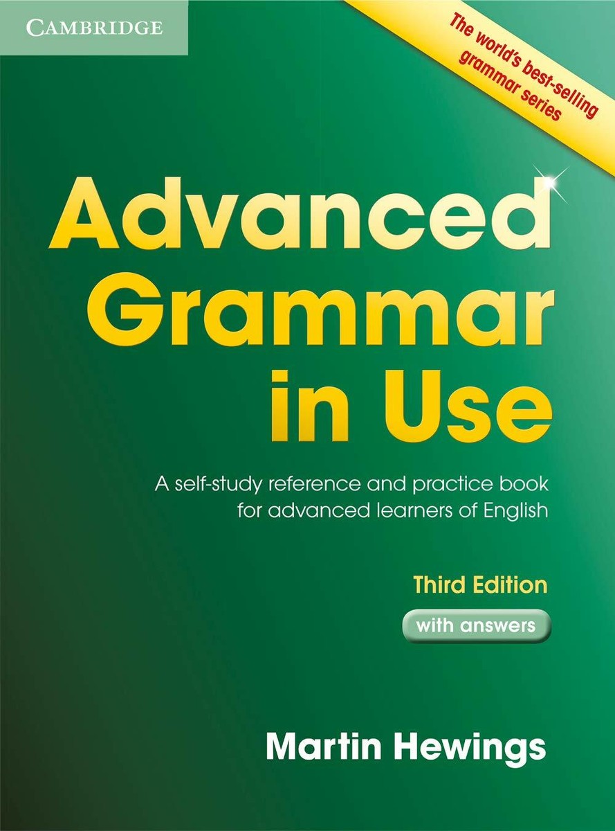 Advanced Grammar in Use with Answers Martin Hewings THIRD