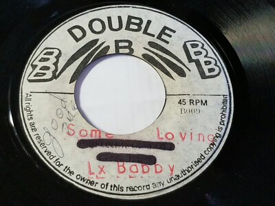 Rare - LX BOBBY - SOME LOVING /REGGAE 45'' DOUBLE B