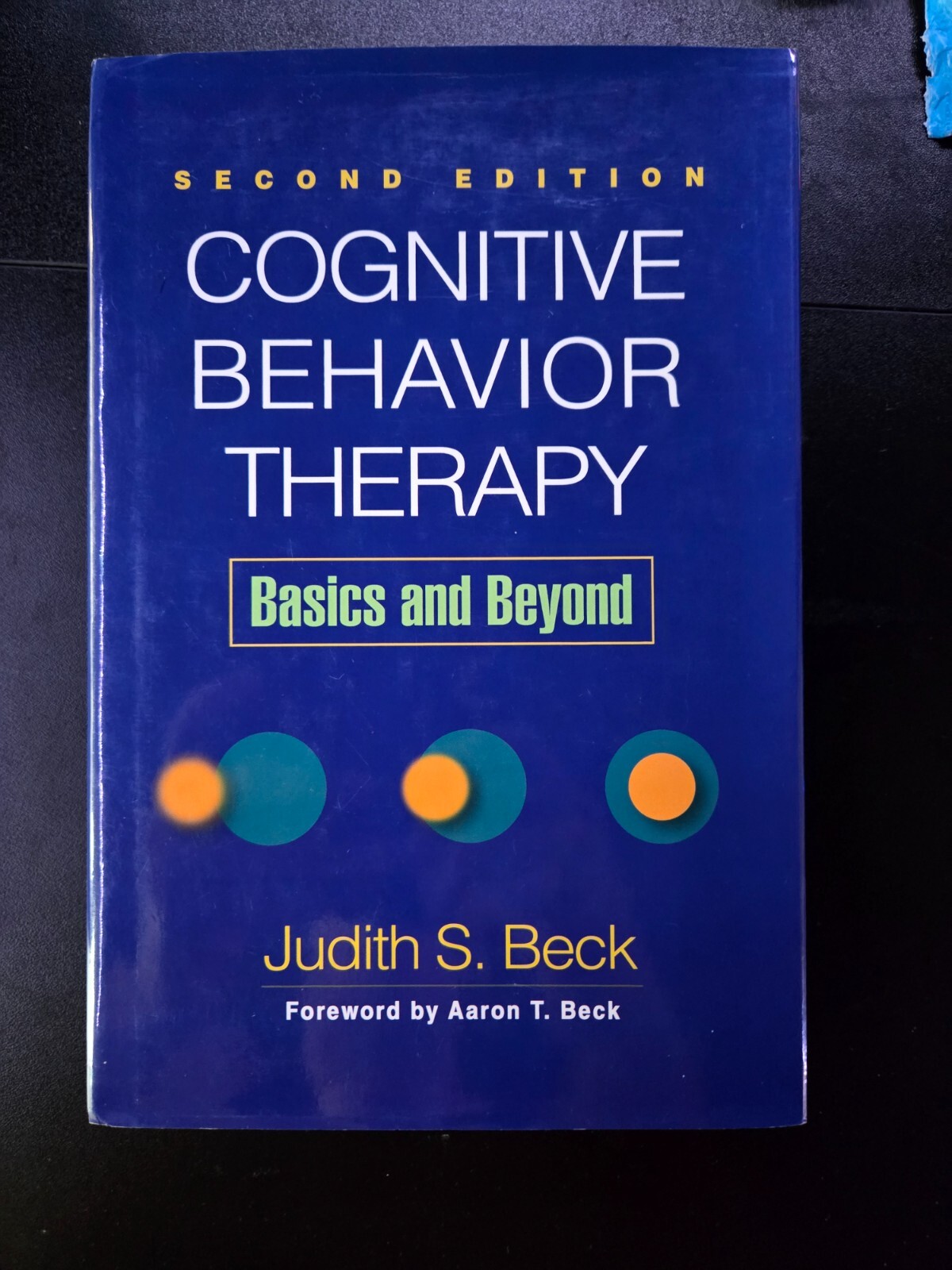 Cognitive Behavior Therapy : Basics and Beyond by Judith S. Beck (2011 ...