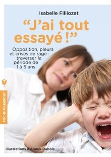 Jai tout essayé ! : opposition, pleurs et crises d... | Buch | Zustand sehr gut