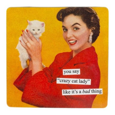 Square Magnet, You Say Crazy Cat Lady Like It's A Bad Thing