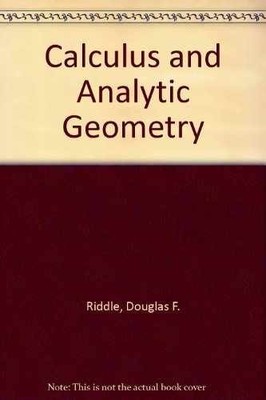 Calculus and analytic geometry - Hardcover, by Riddle Douglas F - Acceptable n