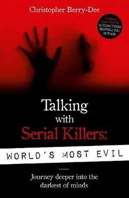 Christopher Ber Talking With Serial Killers: World's Mos (Paperback) (UK IMPORT)