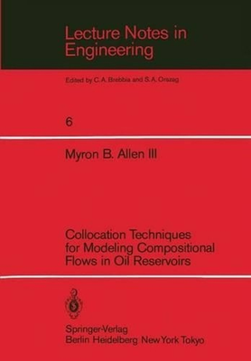 #ad #ad Collocation Techniques for Modeling Compositional Flows in Oil Reservoirs by Myr AU $114.05