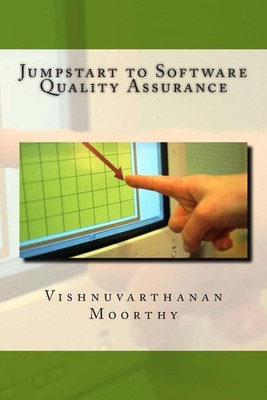 Jumpstart to Software Quality Assurance by Vishnuvarthanan Moorthy (English) Pap