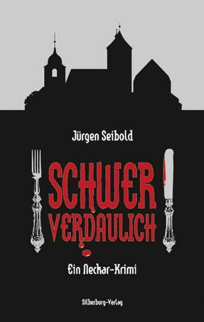 Thumbnail - Schwer Verdaulich: Ein Neckar-krimi Jürgen Seibold
