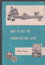 Advertising South Bend Lathe Works How to Use the Screw-Cutting Lathe