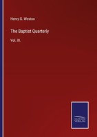 The Baptist Quarterly Henry G. Weston