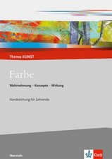 Farbe. Wahrnehmung - Konzepte - Wirkung ~ Tor...