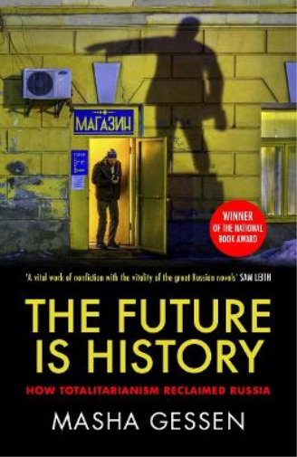 Masha Gessen The Future is History (Tascabile)