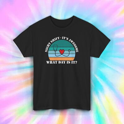 Night Shift Nurse Funny T-Shirt S-5XL Medical Humor Graphic Tee Gift Idea