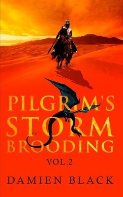 Damien Black Pilgrim's Storm Brooding Volume 2 (Taschenbuch)