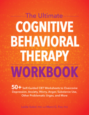 The Ultimate Cognitive Behavioral Therapy Workbook: 50+ Self-Guided Cbt Wor...