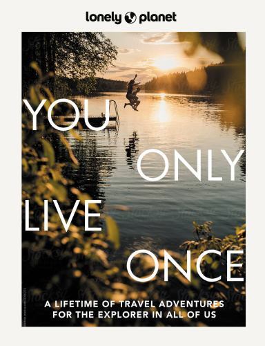 Lonely Planet You Only Live Once by Lonely Planet (2023, Hardcover)