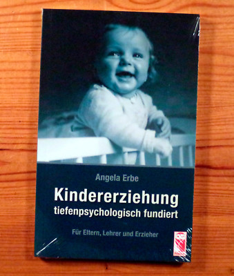 Kindererziehung tiefenpsychologisch fundiert Ratgeber für Eltern Lehrer Erzieher