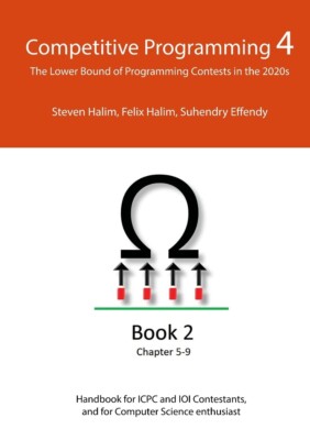 Competitive Programming 4 - Book 2 Paperback   2020 by Steven Halim
