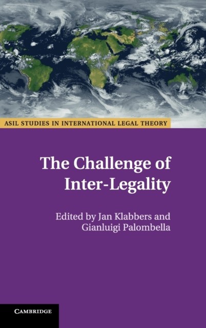 The Challenge of InterLegality by Jan Klabbers HARDBACK 9781108425476