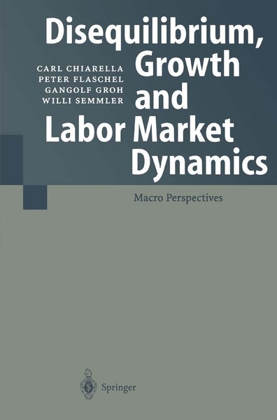 Disequilibrium, Growth And Labor Market Dynamics Peter Flaschel-image