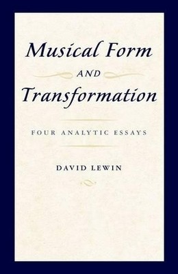 David Lewin Musical Form and Transformation (Taschenbuch)