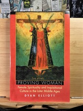 Proving Woman : Female Spirituality and Inqui...