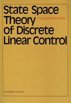 Strejc, Vladimir - State Space Theory of Discrete Linear Control
