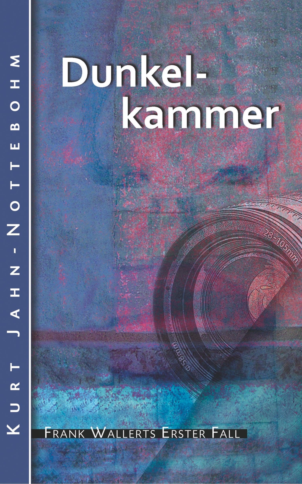 Thumbnail - Dunkelkammer Frank Wallerts Erster Fall Kurt Jahn-nottebohm