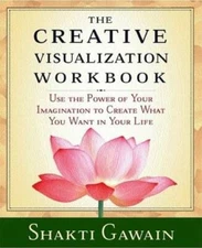 The Creative Visualization Workbook: Second Edition (Gawain, Shakti) - GOOD