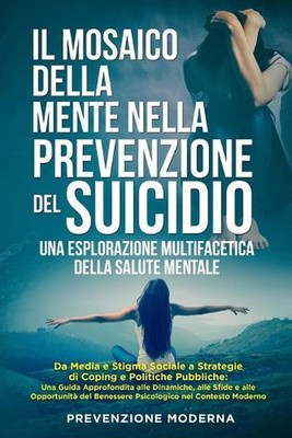 Il Mosaico della Mente nella prevenzione del Suicidio: Da Media e Stigma Sociale
