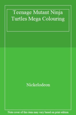 Teenage Mutant Ninja Turtles Mega Colouring By Nickelodeon | eBay