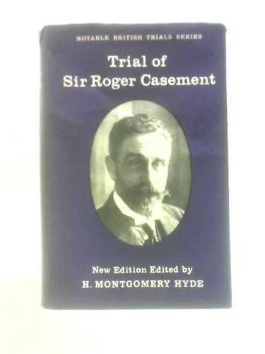 Prozess gegen Sir Roger Casement (H.Montgomery Hyde (Hrsg.) - 1960) (ID:16513)