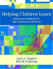 Helping Children Learn: Intervention Handouts for Use in School and at Home