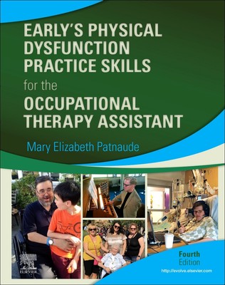 Early s Physical Dysfunction Practice Skills for the Occupational Therapy