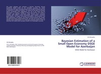 Ali Ahmadov | Bayesian Estimation Of A Small Open Economy Dsge Model For...
