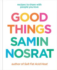 Good Things | Samin Nosrat | Recipes to Share...