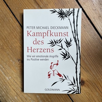 Peter Michael Dieckmann   Kampfkunst des Herzens (Taschenbuch, 2013) Ratgeber