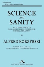 Science and Sanity: An Introduction to Non-Aristotelian Systems and General ...