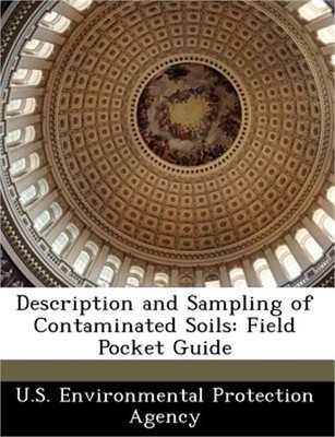 Description and Sampling of Contaminated Soils: Field Pocket Guide (Paperback or