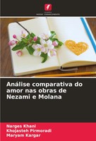 Narges Khani (U. A.) | AnáLise Comparativa Do Amor Nas Obras De Nezami E Molana