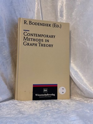Contemporary methods in graph theory by Rainer Bodendiek Bodendiek, Rainer: