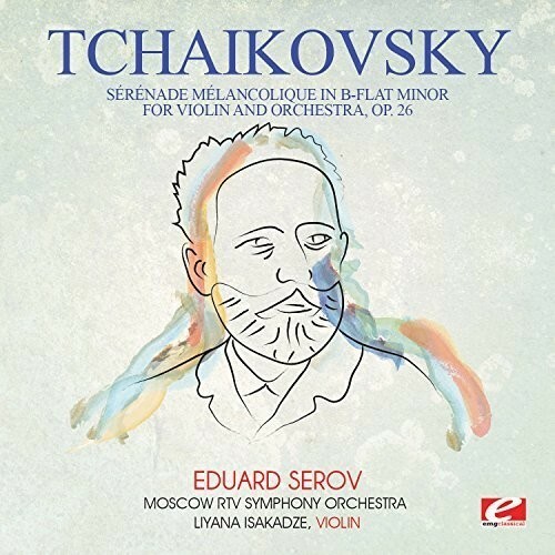 Чайковский - Чайковский: Меланхолическая серенада си-бемоль минор для скрипки андо