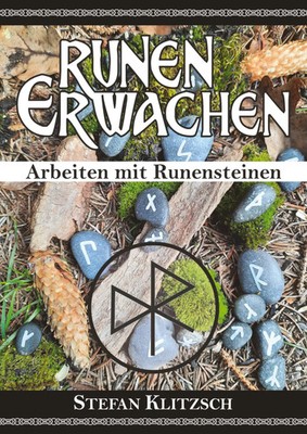 Runen erwachen | Arbeiten mit Runensteinen | Stefan Klitzsch | Taschenbuch