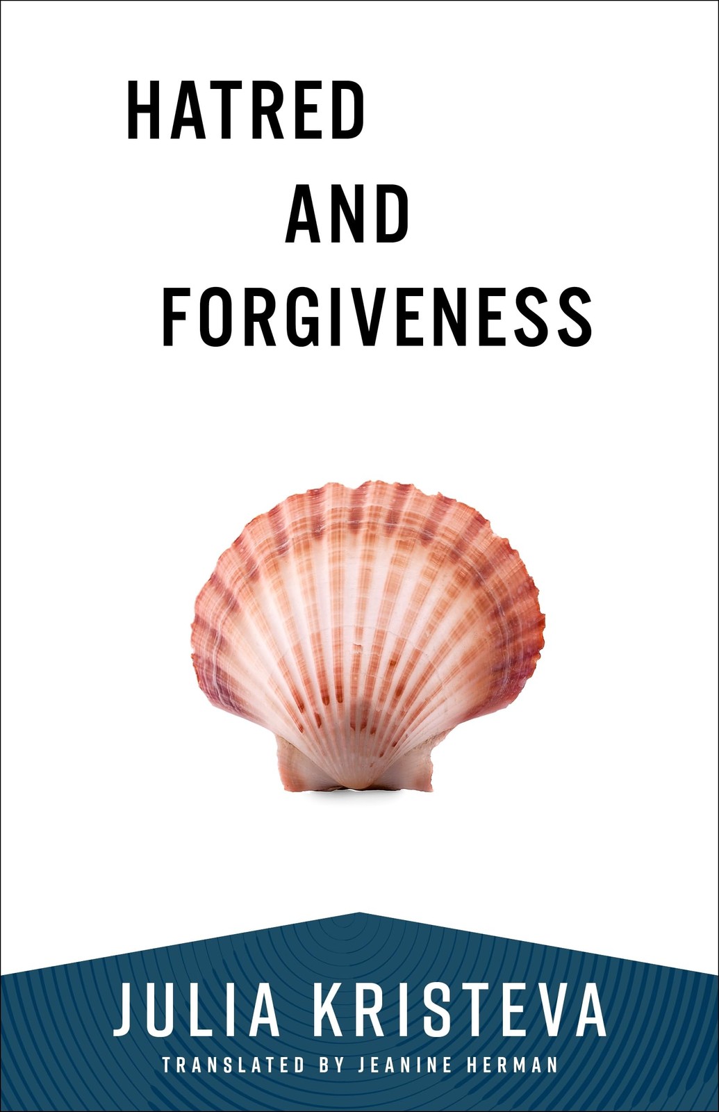 Hatred and Forgiveness by Julia Kristeva, Jeanine Herman - - Image 4